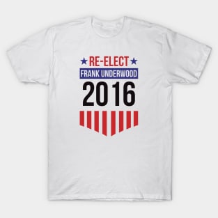 Re-Elect Frank Underwood 2016 (Badge) T-Shirt